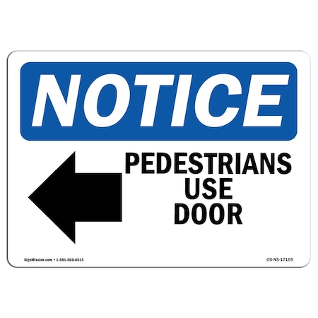 OSHA Notice Sign, Pedestrians Use Door With Symbol, 18in X 12in Rigid Plastic